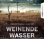 Brynard Karin - Weinende Wasser