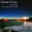 Frank Ticheli: The Shore and other choral works.