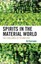 Spirits in the Material World: The Challenge of Technology by Gilbert G. Germain