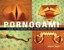 Pornogami: A Guide to the Ancient Art of Paper-folding for Adults by Master...