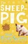 The Sheep-pig by Dick King-Smith.