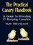 The Practical Canary Handbook: A Guide to Breeding & Keeping Canaries by Marie M