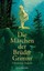 Die Märchen der Brüder Grimm, Vollständige Ausgabe, Gebrüder Grimm, Taschenbuch