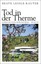 Tod in der Therme, Beate Lessle-Rauter, Taschenbuch, Lindemanns Bibliothek, 2013