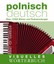 Visuelles Wörterbuch Polnisch-Deutsch: Über 12.000 Wörter und Redewendungen ...