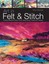 Art in Felt & Stitch Creating Beautiful Works of Art Using Flee... 9781844485635