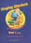 Singing Sherlock Vol. 1 - The complete singing resource for prima...
