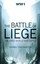 Wwi The Battle of Liege - The First World War Battle 9781533027214