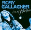 Rory Gallagher - Live at the Montreaux Festival, 1975-94