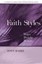 Faith Styles: The Way People Believe by John R. Mabry (Paperback, 2007)