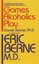 Games Alcoholics Play by Claude PhD Steiner.
