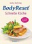 Bodyreset - Schnelle Küche 100 leckere Rezepte für den Alltag 2435