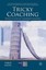 Tricky Coaching: Difficult Cases in Leadership Coaching by Palgrave Macmillan...
