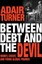 Between Debt and the Devil: Money, Credit, and Fixing Global Finance by Adair...