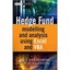 Hedge Fund Modeling and Analysis Using Excel and VBA Derbyshire, Paul