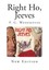 NEW Right Ho, Jeeves by P G Wodehouse