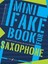 Mini Fake Book for Saxophone - 101 Favourite Songs and Melodies by Sally Adams.