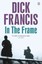 In the Frame by Dick Francis 9781405916806 (Paperback, 2014)