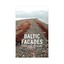 Baltic Facades: Estonia, Latvia and Lithuania Since 1945 by Aldis Purs...