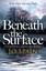 Beneath the Surface: No. 2: An Inspector Tom Reynolds Mystery by Jo Spain...