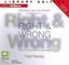 Right & Wrong: How to Decide for Yourself by Hugh MacKay (English) Compact Disc