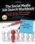 The Social Media Job Search Workbook Your Step-By-Step Guide to... 9781508514886