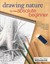 Drawing Nature for the Absolute Beginner: A Clear and Easy Guide to Drawing...