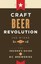 Craft Beer Revolution: The Insider's Guide to B.C. Breweries by Joe Weibe.