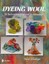 Dyeing Wool: 20 Techniques, Beginner to Advanced by Karen Schellinger...