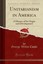 Unitarianism in America: A History of Its Origin and Development (Classic Reprin