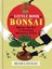 The Little Book of Bonsai by Kathy Hughes.