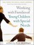 Working with Families of Young Children with Special Needs (What Works for