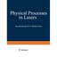Physical Processes in Lasers Academician D. V. Skobelâ€TMtsyn