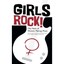 Girls Rock!: Fifty Years of Women Making Music - Hardcover NEW Baumgardner, Je 2