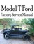 Model T Ford Factory Service Manual: Complete Illustrated Instructions for All