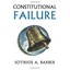 Constitutional Failure (Constitutional Thinking) - Hardcover NEW Sotirios A. Bar