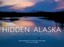Hidden Alaska: Bristol Bay and Beyond by National Geographic Society.