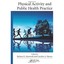 Physical Activity and Public Health Practice Ainsworth, Barbara E. (Editor)/ Mac