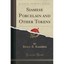 Siamese Porcelain and Other Tokens (Classic Reprint) Henry A Ramsden