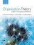 Organization Theory: A Practice Based Approach by Alexander Styhre, Tomas...