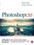 NEW Photoshop CS5: Essential Skills by Mark Galer