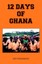 NEW 12 Days Of Ghana by Dot Henderson BOOK (Paperback) Free P&H