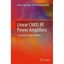 Linear Cmos Rf Power Amplifiers: A Complete Design Workflow Ruiz, Hector Solar/