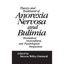 Theory and Treatment of Anorexia Nervosa and Bulimia: Biomedical, Sociocultural,