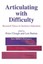Articulating with Difficulty: Research Voices in Inclusive Education (New BERA
