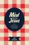 A Meal with Jesus: Discovering Grace, Community, and Mission Around the Table.