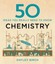 50 Chemistry Ideas You Really Need to Know (50 Ideas You Really Need to Know