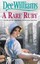 A Rare Ruby by Dee Williams.