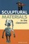 Sculptural Materials in the Classroom by Peter Clough.