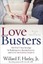 Love Busters: Protect Your Marriage by Replacing Love-Busting Patterns with...